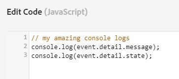 rule action to console.log for event.detail.message and event.detail.state